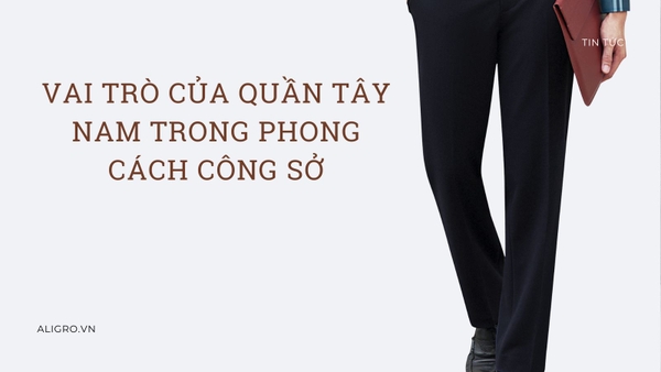 Cách Phối Đồ Với Quần Tây Nam Cho Phong Cách Công Sở