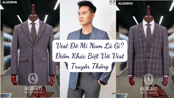 Vest Đờ Mi Nam Là Gì? Điểm Khác Biệt Với Vest Truyền Thống